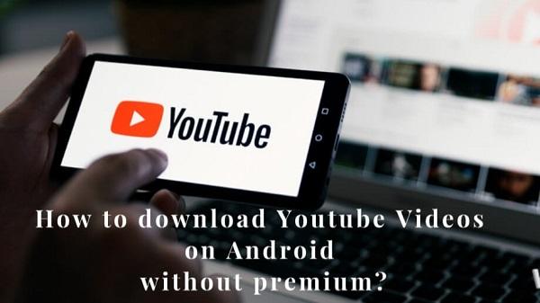 Download YouTube videos to Android