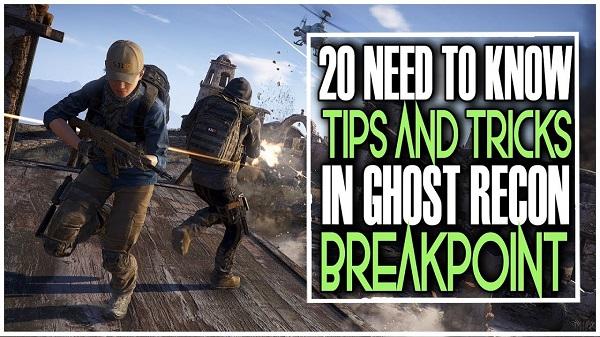 Essential guide, tips and tactics in ghost recon breakpoint game
