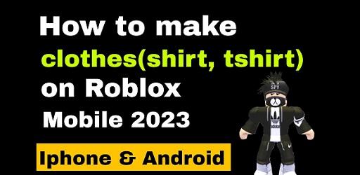 How To Make A Roblox Shirt On Mobile