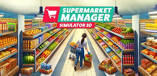 Thumbnail Supermarket Manager Simulator